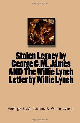 Stolen Legacy by George G.M. James AND The Willie Lynch Letter by Willie Lynch pdf epub mobi 電子書 下載
