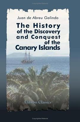 The History of the Discovery and Conquest of the Canary Islands pdf epub mobi 电子书 下载
