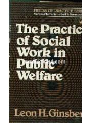 The Practice of Social Work in Public Welfare