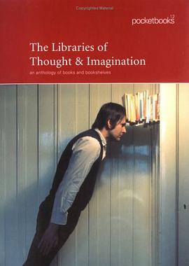 The Libraries of Thought and Imagination pdf epub mobi 电子书 下载