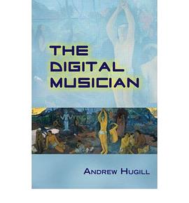 The Digital Musician pdf epub mobi 电子书 下载
