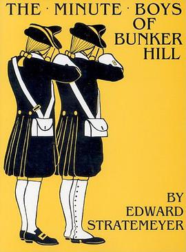 The Minute Boys of Bunker Hill pdf epub mobi 电子书 下载