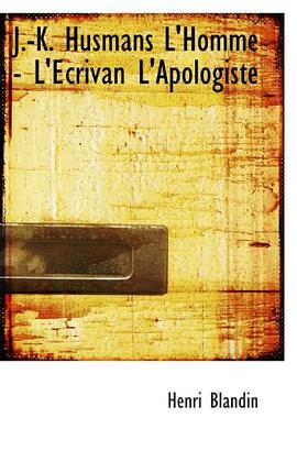 J.-K. Husmans L'Homme - L'Ecrivan L'Apologiste pdf epub mobi 電子書 下載