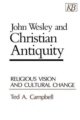 John Wesley and Christian Antiquity pdf epub mobi 电子书 下载