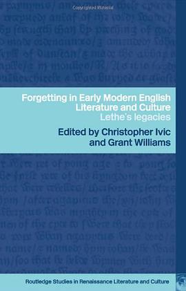 Forgetting in Early Modern English Literature and Culture pdf epub mobi 电子书 下载