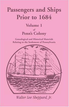 Passengers and Ships Prior to 1684, Penn's Colony (Passengers & Ships Prior to 1684, Penn's Colony) pdf epub mobi 電子書 下載