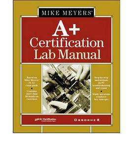 Mike Meyers'' A+ Certification Lab Manual pdf epub mobi 电子书 下载