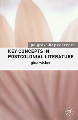 Key Concepts in Postcolonial Literature pdf epub mobi 电子书 下载