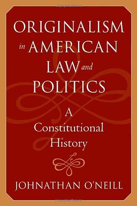 Originalism in American Law and Politics