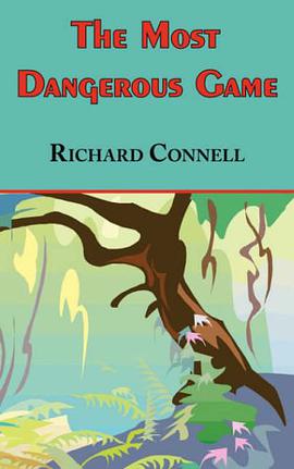The Most Dangerous Game - Richard Connell's Original Masterpiece pdf epub mobi 电子书 下载