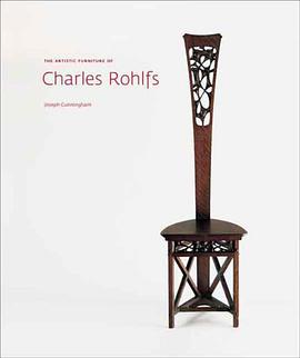 The Artistic Furniture of Charles Rohlfs pdf epub mobi 电子书 下载