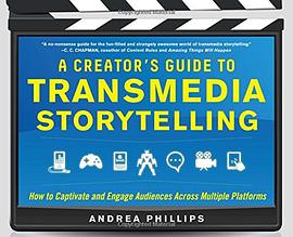 A Creator's Guide to Transmedia Storytelling pdf epub mobi 電子書 下載