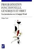 Programmation fonctionnelle, générique et objet : Une introduction avec le langage OCaml pdf epub mobi 电子书 下载