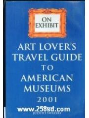 Art Lovers Travel Travel Guide to American Museums 2001 pdf epub mobi 电子书 下载