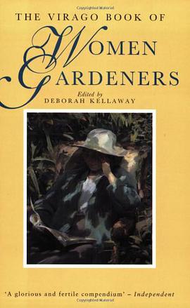 Virago Book of Women Gardeners pdf epub mobi 电子书 下载