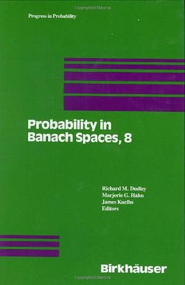 Probability in Banach Spaces 8. Proceedings of the 8th International Conference (Progress in Probabi pdf epub mobi 电子书 下载