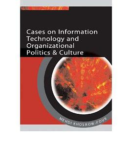 Cases on Information Technology And Organizational Politics & Culture pdf epub mobi 下载