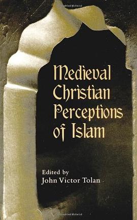 Medieval Christian Perceptions of Islam pdf epub mobi 电子书 下载