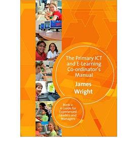 Primary Ict and E-learning Co-ordinator's Manual pdf epub mobi 下载