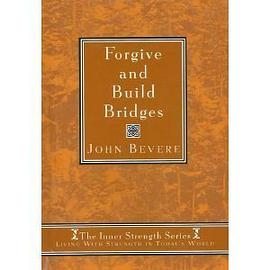 Forgive and Build Bridges (Inner Strenght Series, 3) pdf epub mobi 电子书 下载