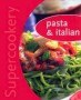 Pasta & Italian (Supercookery Series) pdf epub mobi 電子書 下載