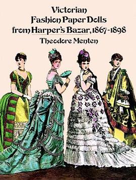 Victorian Fashion Paper Dolls from Harper's Bazar, 1867-1898 pdf epub mobi 电子书 下载