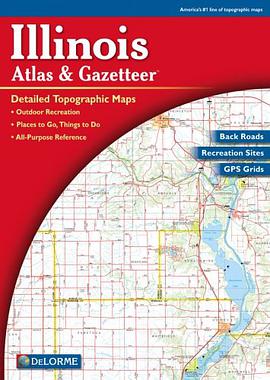 Illinois Atlas and Gazetteer (Fifth Edition) pdf epub mobi 电子书 下载