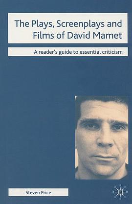 The Plays, Screenplays and Films of David Mamet pdf epub mobi 电子书 下载