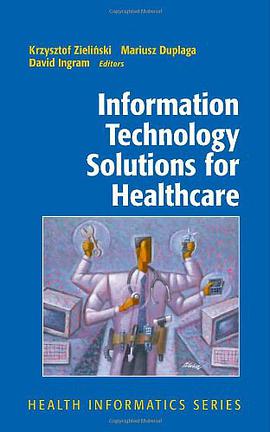 Information Technology Solutions for Healthcare pdf epub mobi 下载
