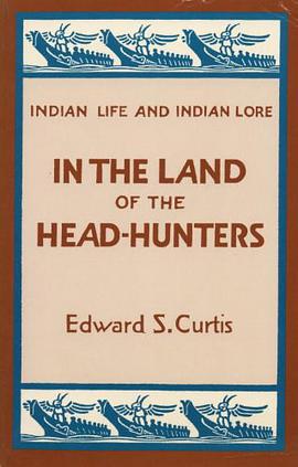 In the Land of the Head Hunters pdf epub mobi 电子书 下载