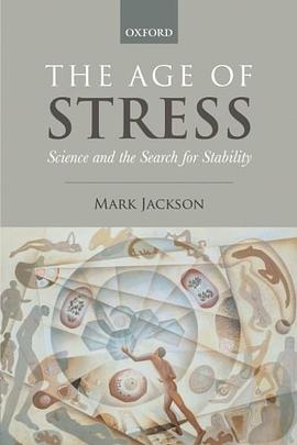 The Age of Stress: Science and the Search for Stability pdf epub mobi 电子书 下载