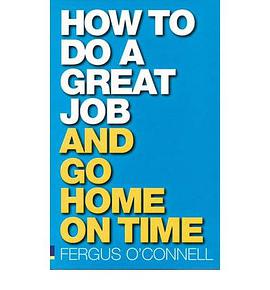 How to Do a Great Job…& Go Home on Time (Books That Make You Better) pdf epub mobi 电子书 下载