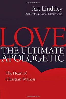 Love, the Ultimate Apologetic pdf epub mobi 电子书 下载