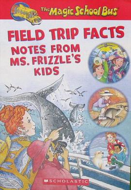 Field Trip Facts Notes From Ms. Frizzles Kids The Magic School Bus pdf epub mobi 电子书 下载
