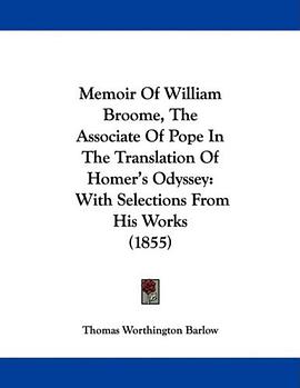 Memoir Of William Broome, The Associate Of Pope In The Translation Of Homer's Odyssey pdf epub mobi 電子書 下載