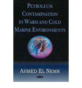Petroleum Contamination in Warm And Cold Marine Environments pdf epub mobi 电子书 下载