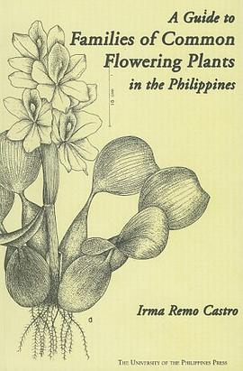 A Guide to Families of Common Flowering Plants in the Philippines pdf epub mobi 电子书 下载