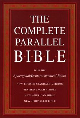 The Complete Parallel Bible with the Apocryphal/Deuterocanonical Books pdf epub mobi 电子书 下载