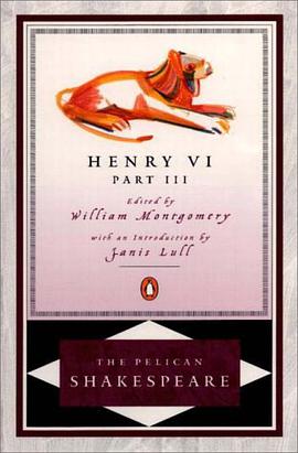 Henry VI Part III (The Pelican Shakespeare) pdf epub mobi 电子书 下载