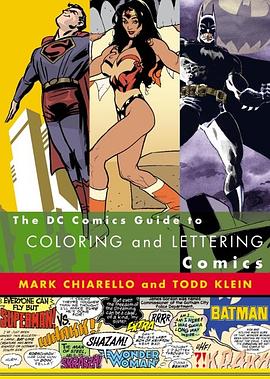 The DC Comics Guide to Coloring and Lettering Comics pdf epub mobi 电子书 下载