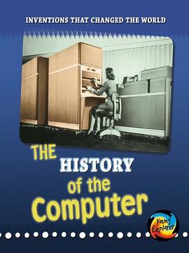 The History of the Computer (Inventions That Changed the World; Young Explorer) pdf epub mobi 电子书 下载