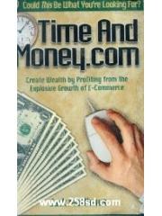 Time And Money.com: Create Wealth by Profiting from the Explosive Growth of E-Commerce pdf epub mobi 电子书 下载