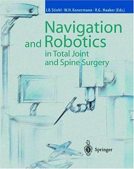 Navigation and Robotics in Total Joint and Spine Surgery pdf epub mobi 电子书 下载