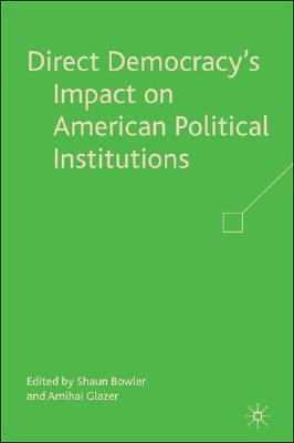Direct Democracy's Impact on American Political Institutions pdf epub mobi 电子书 下载