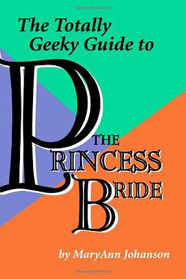 The Totally Geeky Guide to the Princess Bride pdf epub mobi 电子书 下载