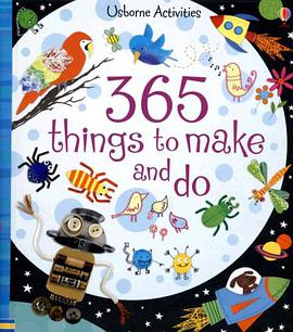 365 Things to Make and Do pdf epub mobi 电子书 下载