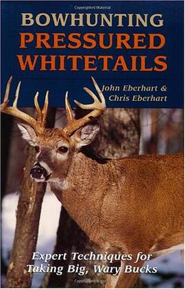 Bowhunting Pressured Whitetails pdf epub mobi 电子书 下载