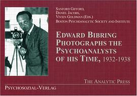 Edward Bibring Photographs the Psychoanalysts of His Time, 1932-1938 pdf epub mobi 电子书 下载