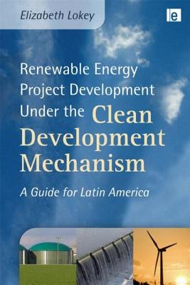 Renewable Energy Project Development Under the Clean Development Mechanism pdf epub mobi 電子書 下載