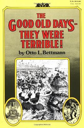 The Good Old Days--They Were Terrible! pdf epub mobi 电子书 下载